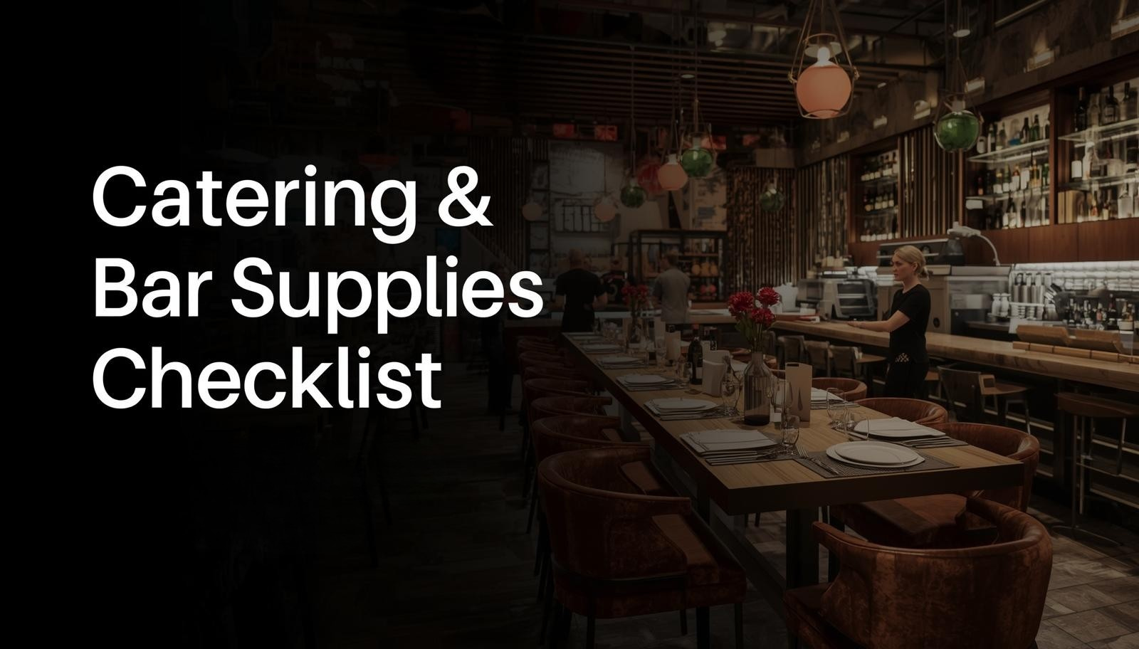 Catering & Bar Supplies Checklist for Restaurants and Cafes